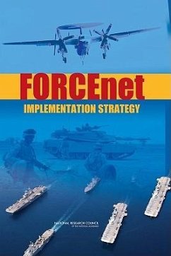 Forcenet Implementation Strategy - National Research Council; Division on Engineering and Physical Sciences; Naval Studies Board; Committee on the Forcenet Implementation Strategy
