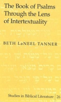 The Book of Psalms Through the Lens of Intertextuality - LaNeel Tanner, Beth