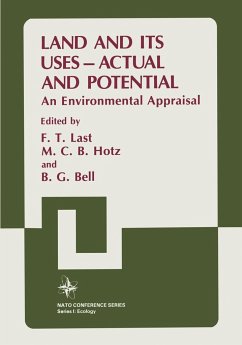 Land and Its Uses -- Actual and Potential - Last, F T; Hotz, M C B; Bell, B G