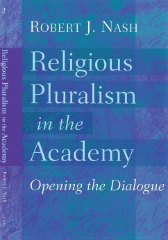 Religious Pluralism in the Academy - Nash, Robert J.