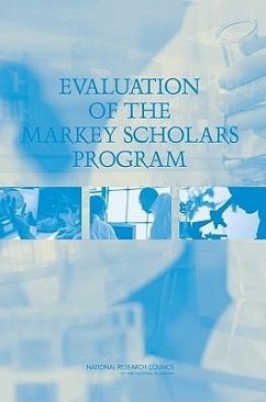 Evaluation of the Markey Scholars Program - National Research Council; Policy And Global Affairs; Board On Higher Education And Workforce; Committee for the Evaluation of the Lucille P Markey Charitable Trust Programs in Biomedical Sciences