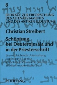 Schöpfung bei Deuterojesaja und in der Priesterschrift - Augustin, Matthias;Streibert, Christian