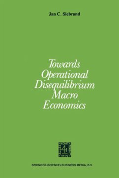 Towards Operational Disequilibrium Macro Economics - Siebrand, J. C.