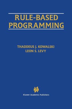 Rule-Based Programming - Kowalski, Thaddeus J.;Levy, Leon S.