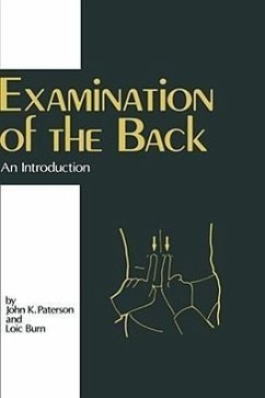 Examination of the Back - An Introduction - Paterson, John K.;Burn, L.