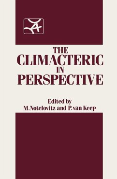 The Climacteric in Perspective: Proceedings of the Fourth International Congress on the Menopause, Held at Lake Buena Vista, Florida, October 28 Novem - Notelovitz, M.; Keep, Pieter A. van