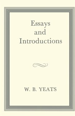 Essays and Introductions - Yeats, William Butler