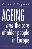Ageing and the Care of Older People in Europe Ageing and the Care of Older People in Europe