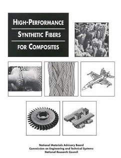 High Performance Synthetic Fibers for Composites - National Research Council; Division on Engineering and Physical Sciences; National Materials Advisory Board; Commission on Engineering and Technical Systems; Committee on High Performance Synthetic Fibers for Composites