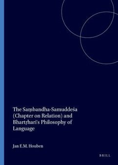 The Saṃbandha-Samuddeśa (Chapter on Relation) and Bhartṛhari's Philosophy of Language - Houben, Jan