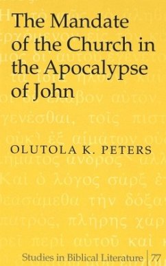 The Mandate of the Church in the Apocalypse of John - Peters, Olutola K.
