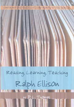 Reading, Learning, Teaching Ralph Ellison - Thomas, Paul L.