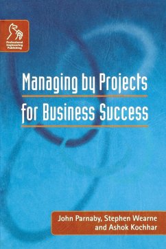 Managing by Projects for Busin - Parnaby, John; Wearne, Stephen; Kochhar, Ashok K