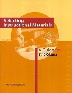 Selecting Instructional Materials - National Research Council; Division of Behavioral and Social Sciences and Education; Board On Science Education; Committee on Developing the Capacity to Select Effective Instructional Materials