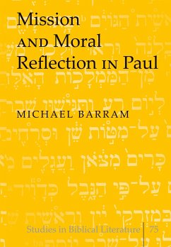 Mission and Moral Reflection in Paul - Barram, Michael