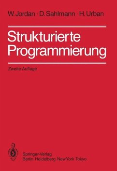 Strukturierte Programmierung - Jordan, W.;Sahlmann, D.;Urban, H.