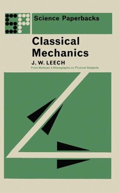 Classical Mechanics - Leech, J. W.