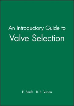 An Introductory Guide to Valve Selection - Smith; Vivian, B E