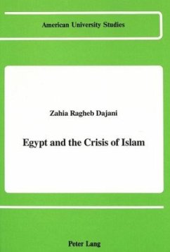 Egypt and the Crisis of Islam - Dajani, Zahia Ragheb