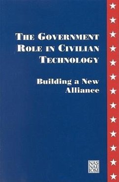 The Government Role in Civilian Technology - Institute Of Medicine; National Academy Of Engineering; National Academy Of Sciences; Committee on Science Engineering and Public Policy; Panel on the Government Role in Civilian Technology