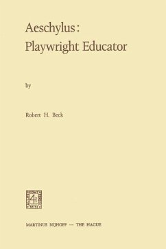 Aeschylus:Playwright Educator - Beck, R. H.