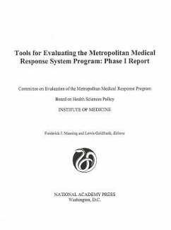 Tools for Evaluating the Metropolitan Medical Response System Program - Institute Of Medicine; Board On Health Sciences Policy; Committee on Evaluation of the Metropolitan Medical Response Program
