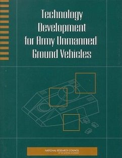 Technology Development for Army Unmanned Ground Vehicles - National Research Council; Division on Engineering and Physical Sciences; Board On Army Science And Technology; Committee on Army Unmanned Ground Vehicle Technology