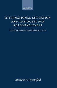 International Litigation and the Quest for Reasonableness - Lowenfeld, Andreas F