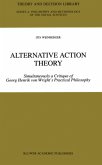 Alternative Action Theory