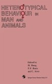 Heterotypical Behaviour in Man and Animals