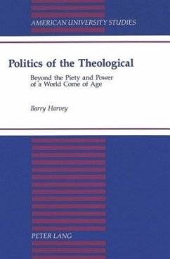 Politics of the Theological - Harvey, Barry