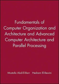 Fundamentals of Computer Organization and Architecture & Advanced Computer Architecture and Parallel Processing, 2 Volume Set - Abd-El-Barr, Mostafa; El-Rewini, Hesham