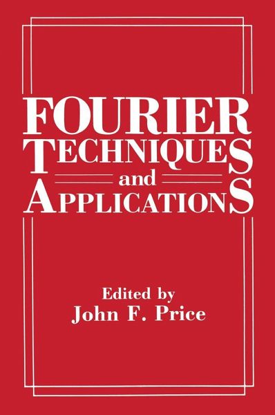 Fourier Techniques and Applications Fourier Techniques and Applications