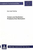 Fiction und Nonfiction - Probleme ihrer Motivation
