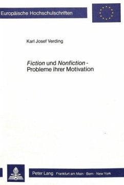 Fiction und Nonfiction - Probleme ihrer Motivation - Verding, Karl Josef