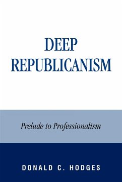 Deep Republicanism - Hodges, Donald C.