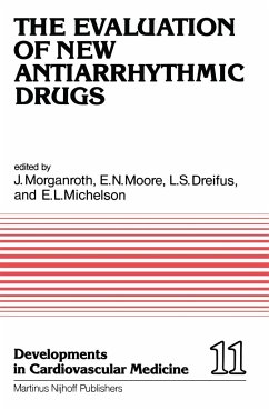 The Evaluation of New Antiarrhythmic Drugs - Morganroth, J. / Moore, E. Neil / Dreifus, L.S. / Michelson, E.L. (eds.)