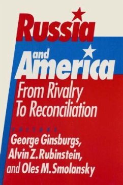 Russia and America - Ginsburgs, George; Rubinstein, Alvin Z; Smolansky, Oles M