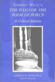 Simone Weil's The &quote;Iliad&quote; or the Poem of Force