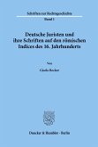 Deutsche Juristen und ihre Schriften auf den römischen Indices des 16. Jahrhunderts.