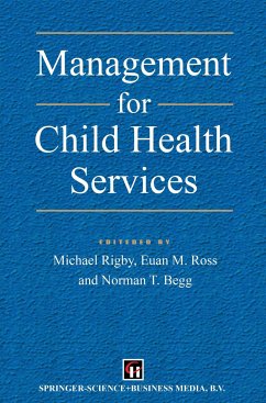 Management for Child Health Services - Begg, Norman T.;Rigby, Michael;Ross, Euan M.