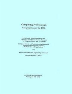 Computing Professionals - National Research Council; Division on Engineering and Physical Sciences; Office of Scientific and Engineering Personnel; Computer Science and Telecommunications Board; A Workshop Prepared by the Steering Committee on Human Resources in Computer Science and Technology