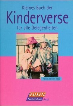 Kleines Buch der Kinderverse für alle Gelegenheiten Kleines Buch der Kinderverse für alle Gelegenheiten