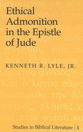 Ethical Admonition in the Epistle of Jude Ethical Admonition in the Epistle of Jude