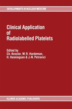 Clinical Application of Radiolabelled Platelets - Kessler, C. / Hardeman, M.R. / Henningsen, H. / Petrovici, J. (eds.)