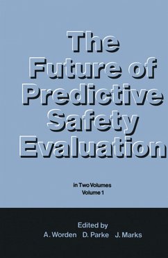 The Future of Predictive Safety Evaluation: In Two Volumes Volume 1 - Parke, D. V.; Marks, J.