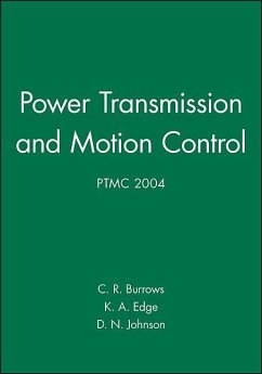 Power Transmission and Motion Control: Ptmc 2004