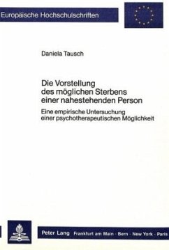 Die Vorstellung des möglichen Sterbens einer nahestehenden Person - Tausch, Daniela