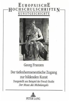 Der tiefenhermeneutische Zugang zur bildenden Kunst - Franzen, Georg