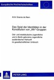 Das Spiel der Identitäten in der Konstitution von  Das Spiel der Identitäten in der Konstitution von